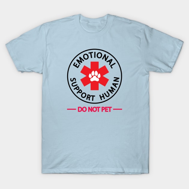 Emotional Support Human T-Shirt by stayfrostybro